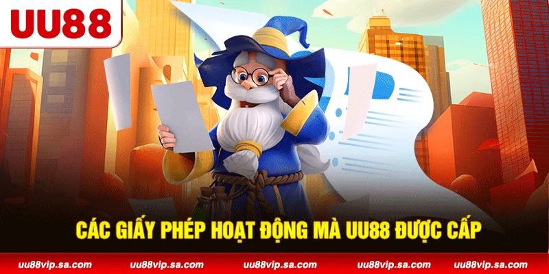 Các giấy phép hoạt động mà UU88 được cấp