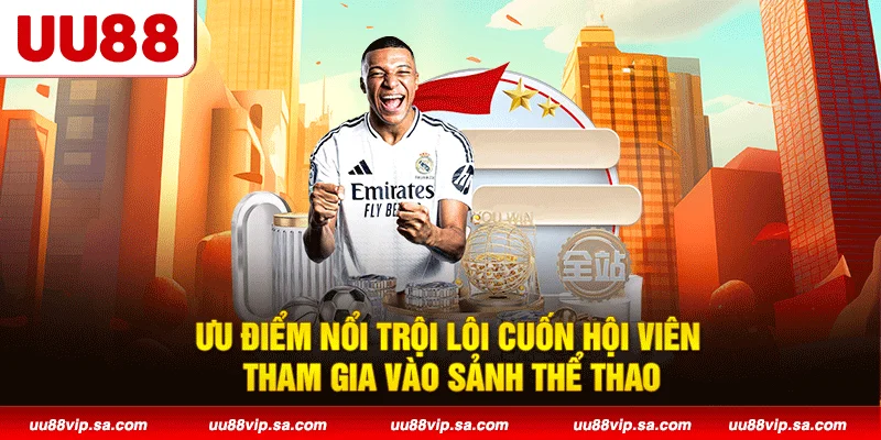 Ưu điểm nổi trội lôi cuốn hội viên tham gia vào sảnh thể thao