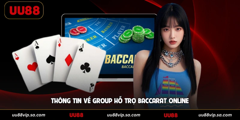 Thông tin về group hỗ trợ Baccarat online 